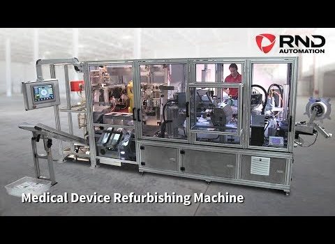RND Automation's Medical Device Refurbishing Machine