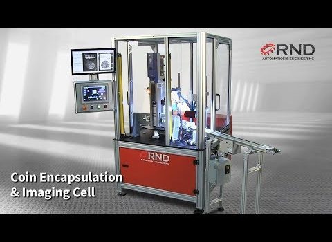 RND Automation's  Coin Encapsulation & Imaging Cell